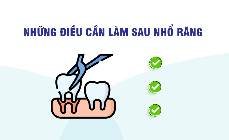 Những điều cần làm sau nhổ răng