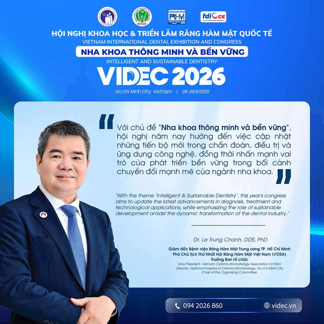 VIDEC 2026 – CÙNG HƯỚNG TỚI TƯƠNG LAI NHA KHOA THÔNG MINH VÀ BỀN VỮNG