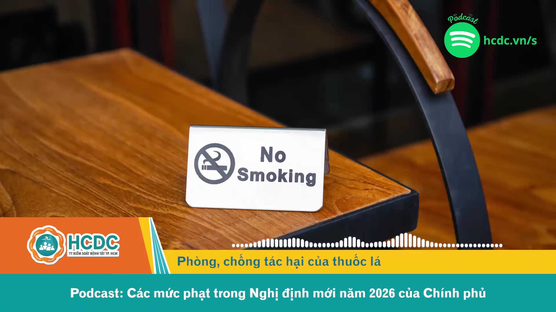 [Podcast]: Phòng, chống tác hại của thuốc lá: Các mức phạt trong Nghị định mới năm 2026 của Chính phủ